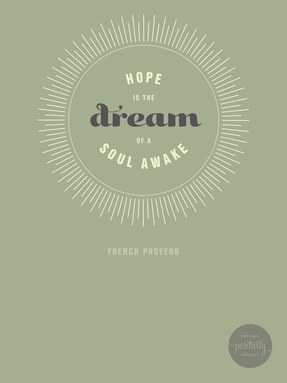 #38: Hope is the dream of a soul awake. - French Proverb | Chronic Positivity Project | Inspiration Design from Mary Fran Wiley