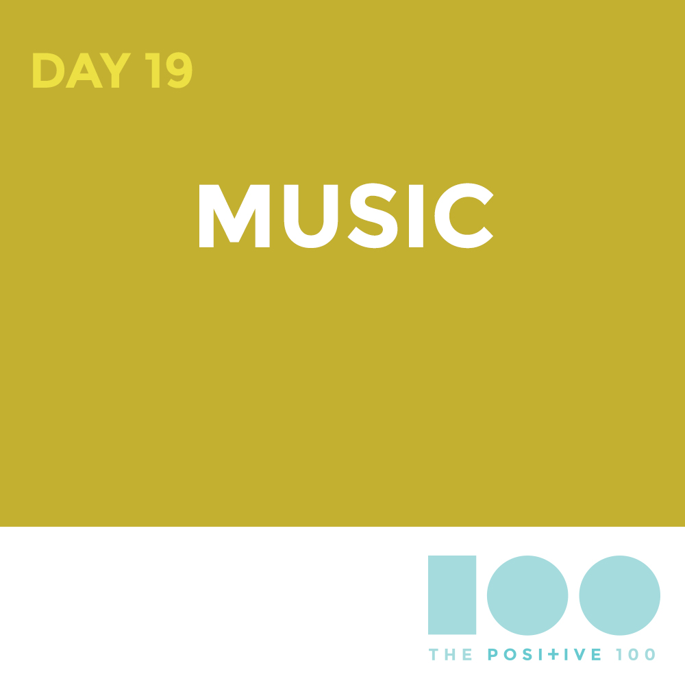 Day 19: Music | Chronic Positivity Project