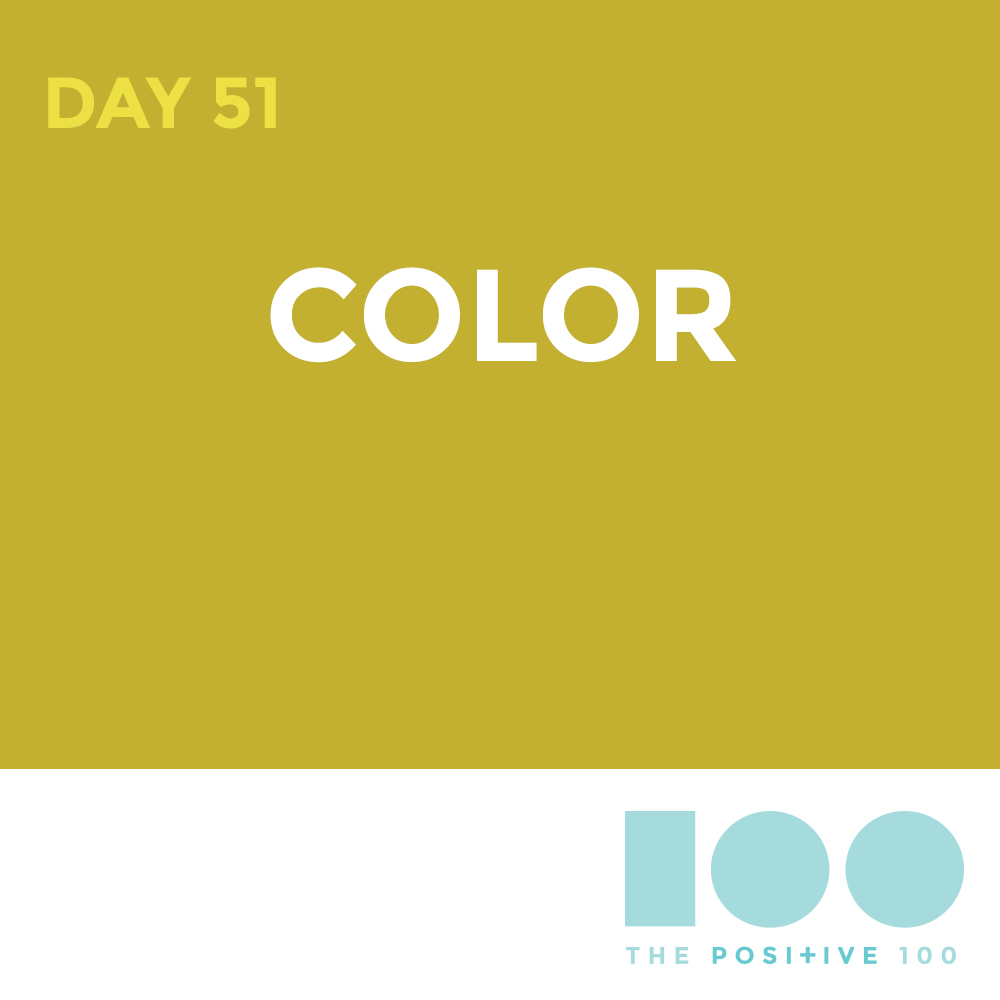 Day 51 : Color I cure them | Positive 100 | Chronic Positivity Project