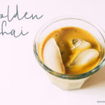 golden chai / turmeric latte